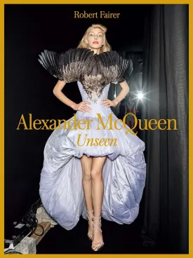 Alexander McQueen: Unseen Hardcover  Illustrated, November 15, 2016