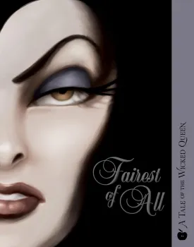 Fairest of All: A Tale of the Wicked Queen (Villains) Paperback  August 1, 2017